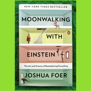 Book - Moonwalking with Einstein: The Art and Science of Remembering Everything